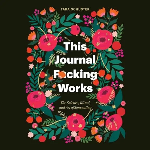 This Journal Fucking Works By Tara Schuster